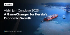 Vizhinjam Conclave 2025: A Game Changer for Kerala’s Economic Growth
