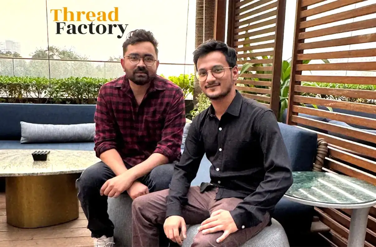 Thread Factory Raises ₹1.5 Cr to Digitise Apparel Sourcing and Streamline Fashion Supply Chain